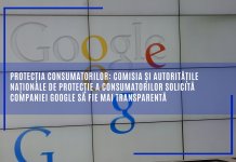 Protecția consumatorilor: Comisia și autoritățile naționale de protecție a consumatorilor solicită companiei Google să fie mai transparentă