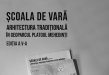 Bilanțul celei de-a V-a ediții a școlii de vară de antropologie, arhitectură și design, „Arhitectura tradițională în Geoparcul Platoul Mehedinți”