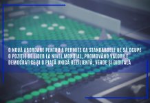 O nouă abordare pentru a permite ca standardele UE să ocupe o poziție de lider la nivel mondial