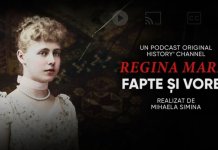 „Regina Maria – Fapte și Vorbe”, un podcast original HISTORY Channel cu ocazia Centenarului Încoronării