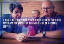 O Strategie europeană privind serviciile de îngrijire destinată furnizorilor și beneficiarilor acestor servicii