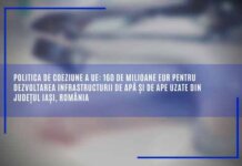 Politica de coeziune a UE: 160 de milioane EUR pentru dezvoltarea infrastructurii de apă și de ape uzate din județul Iași, România