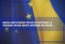 Comisia adoptă măsuri preventive excepționale și temporare privind anumite importuri din Ucraina