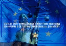 Statul de drept: Comisia închide în mod oficial mecanismul de cooperare și de verificare pentru Bulgaria și România