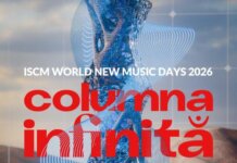În curând, ISCM World New Music Days 2026 – „Columna Infinită” Uniunea Compozitorilor aduce la București cel mai mare festival mondial de muzică nouă